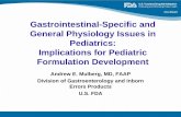 Gastrointestinal-Specific and General Physiology Issues in … · Formulation Factors influencing Swallowability and Esophageal Clearance • Tablet weight ... interaction between