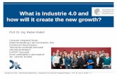 What is Industrie 4.0 and how will it create the new growth? · Industrie 4.0 – The 4th Industrial Revolution January 20, 2015 | Mechanical Engineering | Department of Computer
