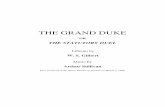 THE GRAND DUKE - gsarchive.net · The text of this libretto is follows that in Gilbert’s Original Plays, Fourth Series, that being the best guide we have to Gilbert’s final thoughts,