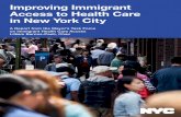 Improving Immigrant Access to Health Care in New York City · How Immigrants Pay for Health Care Services Health insurance helps people access health care services in an affordable