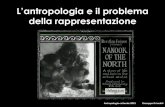 L’antropologia e il problema - Dipartimento di Scienze ... · Antropologia culturale 2015 Giuseppe Grimaldi L’antropologia e il problema della rappresentazione “Sometimes you