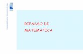 RIPASSO DI MATEMATICA - personalpages.to.infn.itpersonalpages.to.infn.it/~ruspa/didattica/did1314/ai/lezioni/... · Potenziamento formativo, Infermieristica, M. Ruspa RIPASSO DI MATEMATICA.