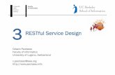 RESTful Service Design - dret.netdret.net/netdret/docs/soa-rest- · ETag: 26 200 OK ETag: 27 Breaking down the API into a set of idempotent requests ... • Problem: POST is not idempotent