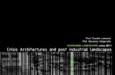 CHANGING LANDSCAPE volos 2011 Crisis Architectures and ... · Crisis Architectures and post industrial landscapes ... Phd. Giovanna Salgarello Crisis Architectures and post industrial