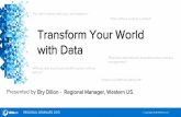 Transform Your World with Data - cdn.osisoft.com · Transform Your World with Data Bry Dillon - Regional Manager, Western US ... Melaka, Pfizer Pharmaceuticals, PGNiG Termika , Phelps