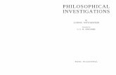 PHILOSOPHICAL INVESTIGATIONS - FELS · philosophical investigations which have occupied me for the last sixteen years. They concern many subjects: the concepts of meaning, of understanding,