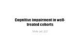 Cognitive impairment in well- treated cohorts - UKCAB · Cognitive impairment in well-treated cohorts Slide set 2/2 Introduction to diﬀusion weighted MRI ... HIV Molecular Research
