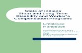 State of Indiana Short and Long Term Disability and Worker ... · Short and Long Term Disability and Worker’s Compensation Programs Employee Handbook Governing Statute IC 5-10-8-7