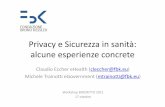 Privacy e Sicurezza in sanità: alcune esperienze concretesala/events2011/Biocritto2011_FBK - Eccher... · alcune esperienze concrete Claudio Eccher eHealth (cleccher@fbk.eu ) Michele