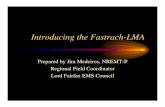 Introducing the Fastrach-LMA · Introducing the Fastrach-LMA Prepared by Jim Medeiros, ... • LMA can be placed blindly by BLS and ... • Slide mask tip back along