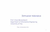 Prof. Cinzia Bernardeschi Department of Information ... · Intrusion tolerance (IT) Ensure continued correct service provision despite attacks, vulnerabilities and intrusions Effort