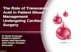 The Role of Tranexamic Acid in Patient Blood Management ... · Acid in Patient Blood Management Undergoing Cardiac Surgery Dr Sarah Armarego FANZCA FANZCP Senior Staff Specialist