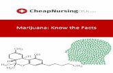 Marijuana: Know the Facts - storage.googleapis.com · Marijuana significantly impairs judgment, motor coordination, and reaction time, and studies have found a direct relationship