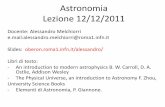 Astronomia Lezione 12/12/2011 - oberon.roma1.infn.itoberon.roma1.infn.it/alessandro/Astronomia_20.pdf · genericamente nubi interstellari, classificate in maniera opportuna a seconda