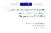 Cross-border access to health care in the EU under Regulation 883/2004 · EU social security coordination system Regulation 883/2004 Replaces since 1 May 2010 the old Regulation 1408/71