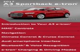 Page 1 2O1. W. A3 Sportback e-tron Quick Questions ... - Audi · A3 Sportback e- tron@ Quick Questions & Answers Audi Introduction to Your A3 e- tron@ MMI@ Controls Navigation Climate