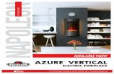 FIREPLACES - Napoleon Products · AZURE ™ VERTICAL ELECTRIC FIREPLACE The Azure ™ Vertical electric ﬁ replace shown with orange ﬂ ame option and orange NIGHT LIGHT ™ in