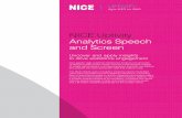NICE Uptivity Analytics Speech and Screen · NICE Uptivity Analytics Speech and Screen Uncover and apply insights to drive workforce engagement Your agents’ daily customer interactions