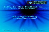 Life to the Fullest in - Missionaries of the Precious Blood · Life to the Fullest in... ienezza i Vita Evangelizing Evangelizzando. ... Life to the Fullest “I came that you may