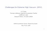 Challenges for Extreme High Vacuum (XHV) - CERN · Challenges for Extreme High Vacuum (XHV) H.F.Dylla ... 1977-93: Benvenuti measured