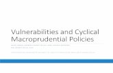 Vulnerabilities Cyclical MacroprudentialPolicies · Vulnerabilities and Cyclical MacroprudentialPolicies DAVID AIKMAN, ANDREAS LEHNERT, NELLIE LIANG, MICHELE MODUGNO PRELIMINARY SEP