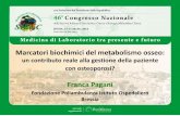 Presentazione standard di PowerPoint - SIBioCcongresso2014.sibioc.it/dia/9267.pdfMarcatori biochimici del metabolismo osseo: un contributo reale alla gestione della paziente con osteoporosi?