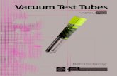 Vacuum Test Tubes - FL MEDICAL · Vacuum Test Tubes BLOOD COLLECTION SYSTEM Vacumed® is not just a test tube, but a mixture of small important details that reach perfection. This