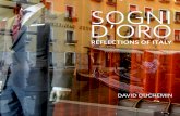 SOGNI D'ORO - Reflections of Italy · SOGNI D’ORO IMAGES FROM A SOJOURN IN ITALY DAVID DUCHEMIN Sogni d’oro means, literally, dreams of gold. It’s said the way you might say