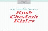 T h e C o m p l et Story of Rosh Chodesh Kislev · For Chassidim in dor hashvi’i, Rosh Chodesh Kislev is one of the most joyous days on the calendar. The distress of Shemini Atzeres
