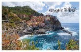 WALKING THE CINQUE TERRE - luxurytravelagents.co.nz · minded travellers bound for the cinque Terre (Five Lands), a rugged region on the Italian Riviera composed of five villages: