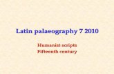 Latin palaeography 7 2010 - Henkilökunta-Plone palaeography 7... · Latin palaeography 7 2010 Humanist scripts Fifteenth century. Humanist script ... Firenze, Francesco d’Antonio