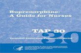 Buprenorphine: A Guide For Nurses · BUPRENORPHINE: A GUIDE FOR NURSES Technical Assistance Publication (TAP) Series 30 U.S. DEPARTMENT OF HEALTH AND HUMAN SERVICES . ... Subutex