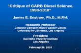 “Critique of CARB Diesel Science, 1998-2010” · Ralph J. Cicerone President, US National Academy of Sciences “public opinion has moved toward the view that scientists often