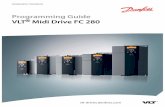 Programming Guide VLT Midi Drive FC 280 - files.danfoss.comfiles.danfoss.com/download/Drives/MG07C302.pdf · For compliance with the European Agreement concerning International Carriage