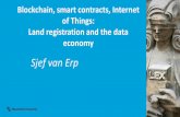 Sjef van Erp - elra.eu · Blockchain, smart contracts, Internet of Things: Land registration and the data economy Sjef van Erp