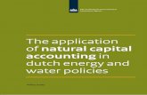The application of natural capital accounting in Dutch energy … · Foppe de Haan (SER), Pieter Boot (PBL), Ton van Dril (ECN), Rob van der Veeren (Rijkswaterstaat) and Paul Baggelaar