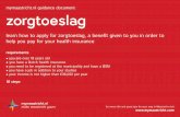 learn how to apply for zorgtoeslag, a benefit given to you ... · toeslagen” to proceed. Click “Inloggen” to log in with your DigiD. If you do not have a DIGID you can not proceed.