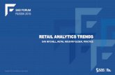 RETAIL ANALYTICS TRENDS - SASSFR2015).pdf · SAS Retail Customer Intelligence •Define customer engagement strategy that balances company objectives with customer preferences. •Personalize