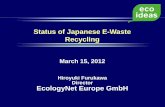 Status of Japanese E-Waste Recycling Hiroyuki... · March 15, 2012 Hiroyuki Furukawa Director EcologyNet Europe GmbH Status of Japanese E-Waste Recycling ・ 400years friendly relationship