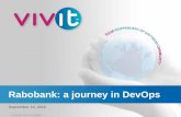Rabobank: a journey in DevOps - c.ymcdn.com · Introduction To Rabobank Dutch All Finance market leader (banking and insurance) Global focus on Food & Agriculture, operating in 48