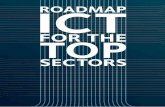 roadmap ict for the top sectors - ICT-onderzoek · ing 31% of all R&D in the Netherlands. ICT companies spend approximately €2 ICT companies spend approximately €2 billion on