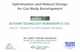 Optimisation and Robust Design for Car Body Development · Optimisation and Robust Design for Car Body Development Dr. habil. Fabian Duddeck Reader for Computational Mechanics ...