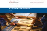 Cement bag handling - AfriSam · Cement bag handling AfriSam’s cement bags are manufactured from extensible kraft paper and are strong enough to hold 50 kgs of cement intact when
