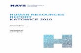 HUMAN RESOURCES REPORT KATOWICE 2010 - Hays · HUMAN RESOURCES REPORT KATOWICE 2010 Prepared for: ... Katowice, a modernisation of ... leader in electronics design.