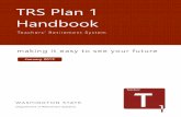 TRS Plan 1 Member Handbook · Plan summary TRS Plan 1 is a defined benefit plan. When you meet plan requirements and retire, you are guaranteed a monthly benefit for the rest of your