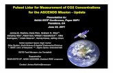 Pulsed Lidar for Measurement of CO2 Concentrations GSFC · Rodriguez,** Clark Weaver*, Randy Kawa, Jeffrey Chen NASA Goddard Space Flight Center Solar System, Earth Science & Applied