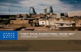 “THEY TOOK EVERYTHING FROM ME” - Human Rights Watch · FEBRUARY 2012 ISBN: 1-56432-868-6 “They Took Everything from Me” Forced Evictions, Unlawful Expropriations, and House