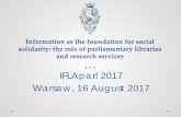 IFLAparl 2017 Warsaw, 16 August 2017 · Information as the foundation for social solidarity: the role of parliamentary libraries ... Warsaw, 16 August 2017. Image of the Senate in