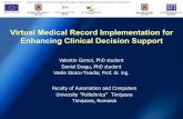 Virtual Medical Record Implementation for Enhancing Clinical … · Timișoara, Romania Valentin Gomoi, PhD student Daniel Dragu, PhD student Vasile Stoicu-Tivadar, Prof. dr. ing.