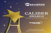 2018 Caliber Awards Program - browardschools.com · 5 Dr. Valerie Smith Wanza is a native and lifelong resident of Broward County. As a proud product of Broward County Public Schools,